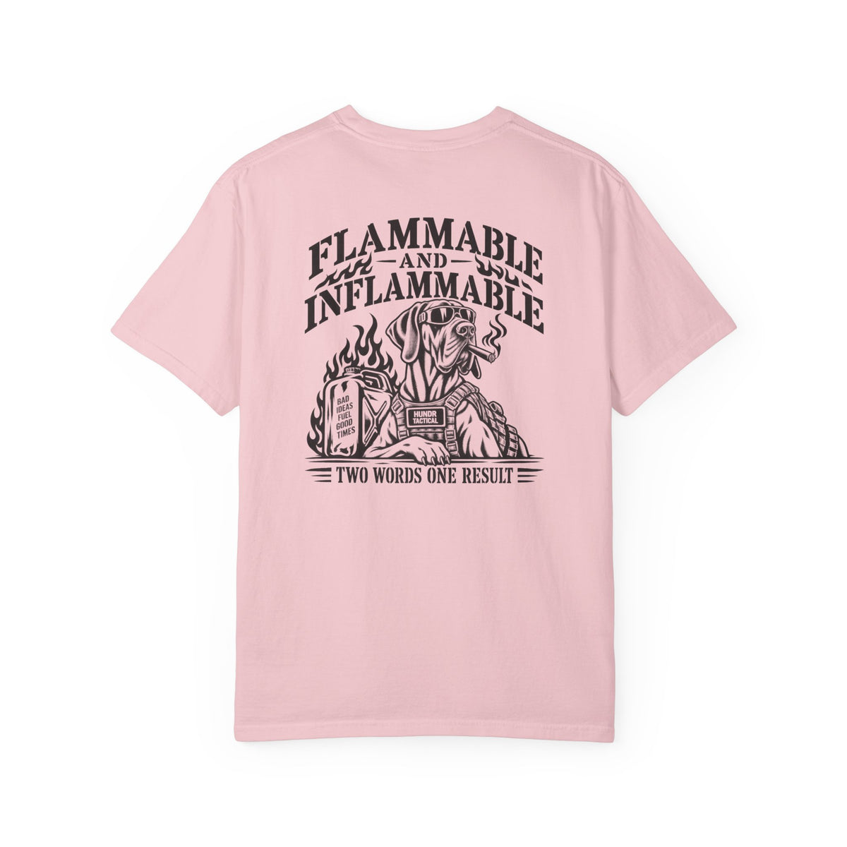Inflammable Hundr Tactical T-Shirt