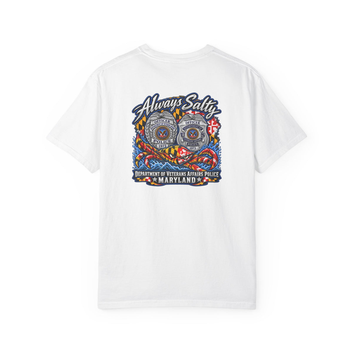 Always Salty T-Shirt — Maryland Veterans Affairs Police Badge T Shirt