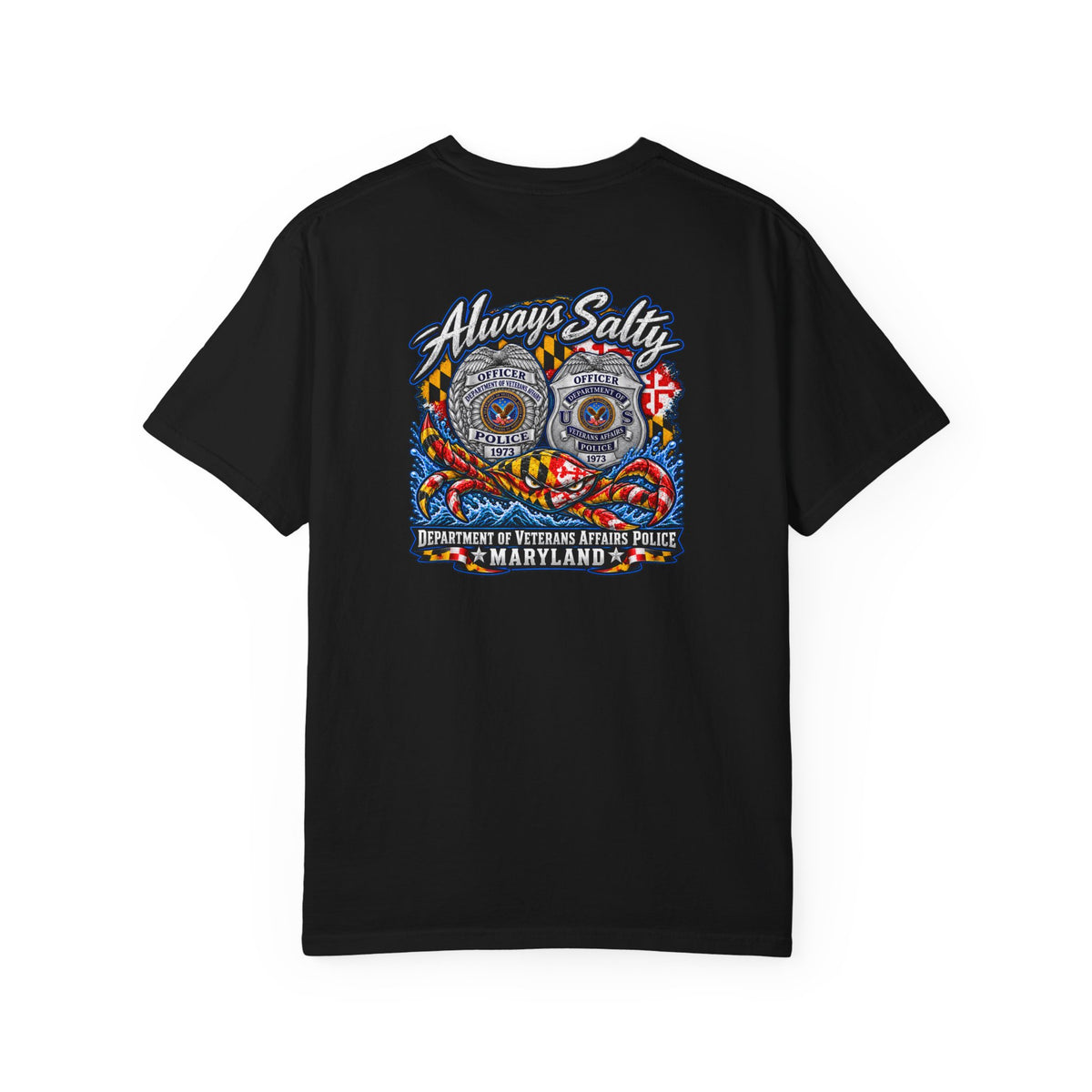 Always Salty T-Shirt — Maryland Veterans Affairs Police Badge T Shirt