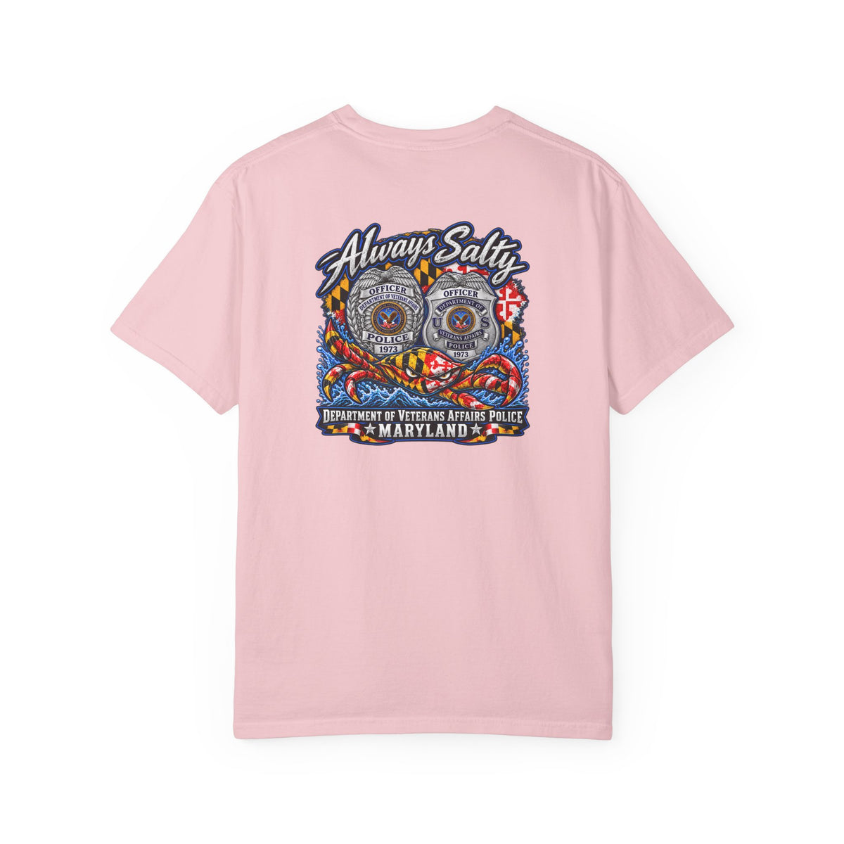 Always Salty T-Shirt — Maryland Veterans Affairs Police Badge T Shirt